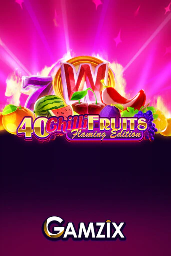 Демо игра 40 Chilli Fruits Flaming Edition играть онлайн | VAVADA Casino бесплатно
